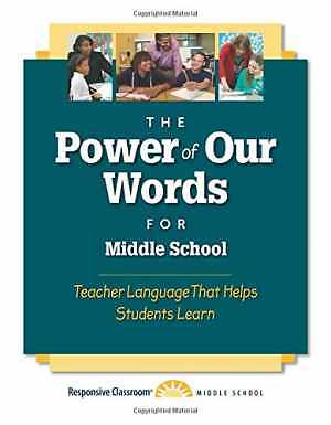 The Power of Our Words: Middle - Paperback, by Responsive Classroom - Very Good