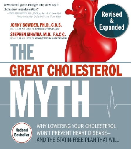 Jonny Bowden Stephen T. S The Great Cholesterol Myth, Revised and Ex (Tascabile)