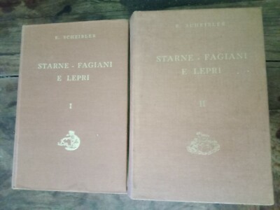 E. SCHEIBLER, STARNE - FAGIANI E LEPRI 2 VOLL, EDITORIALE OLIMPIA 1950