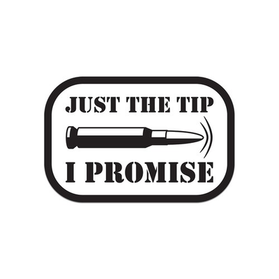 #ad #ad Bullet Just The Tip I Promise Sticker Decal $34.99