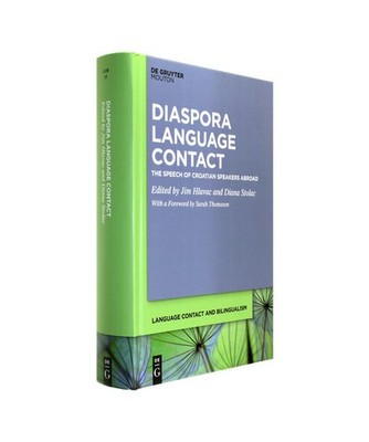 Diaspora Language Contact: The Speech of Croatian Speakers Abroad: The Speech of