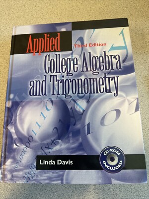 Applied College Algebra and Trigonometry by Linda Davis (2002, CD-ROM /...
