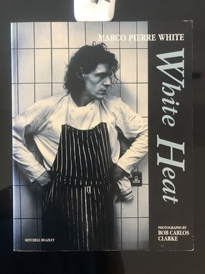 Marco  Pierre White White Heat Phot. By Bob Carlos Clarke M. Beasley S/C V/G