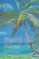 BREEZI'S ISLAND By Jeanne Buesser **BRAND NEW**