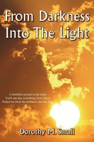 Dorothy M. Small | From Darkness Into The Light | Taschenbuch | Englisch (2007)