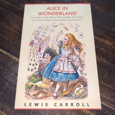 Alice in Wonderland: the Original 1865 Edition with Complete Illustrations by Si