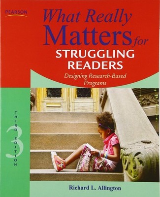 What Really Matters for Struggling Readers: Designing Research-Based Program...