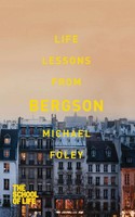 Life Lessons From Bergson Michael Foley (U. A.) Taschenbuch Englisch 2013