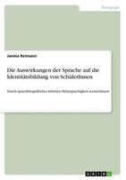 Die Auswirkungen Der Sprache Auf Die IdentitäTsbildung Von SchüLerinnen Jan