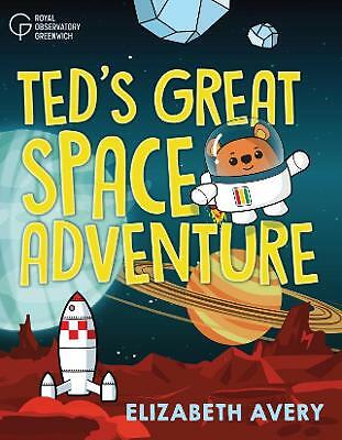 Ted's Great Space Adventure by Elizabeth Avery, Royal Observatory Greenwich... - Picture 1 of 1