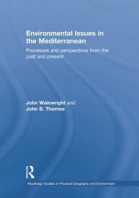 Environmental Issues in the Mediterranean : Processes and Perspectives from t...