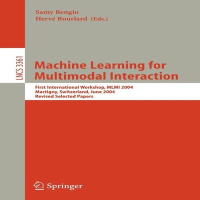 Machine Learning for Multimodal Interaction First International W
