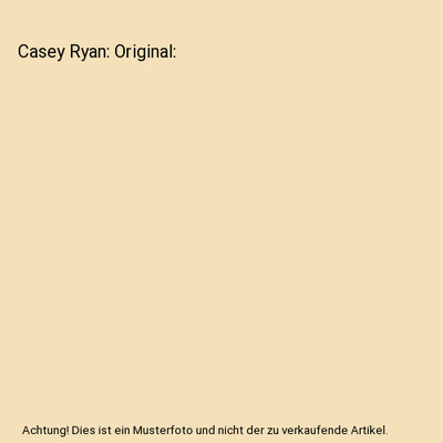Casey Ryan: Original, Bower, B M