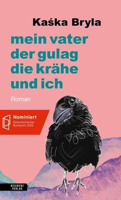 Ka¿ka Bryla Mein Vater, der Gulag, die Krähe und ich