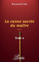 La Canne SacréE Du MaîTre Tome 2 Roman Raymond Loko Taschenbuch 124 S. 2020