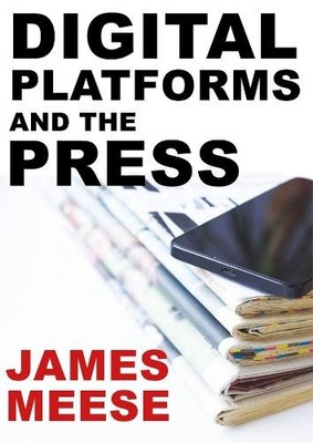 Digital Platforms and the Press - 9781789388336