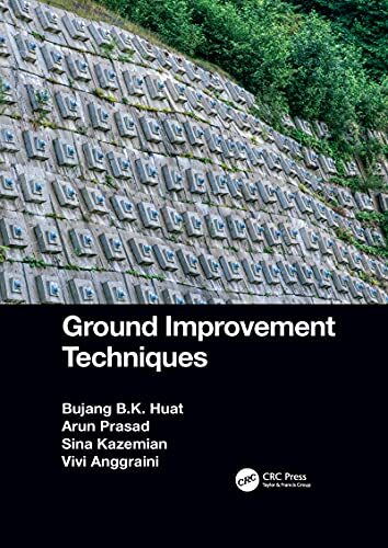 Ground Improvement Techniques, Huat, Prasad, Kazemian, Viv 9781032085425 PB..