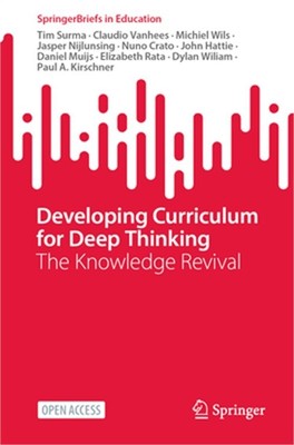 Developing Curriculum for Deep Thinking: The Knowledge Revival (Paperback or Sof