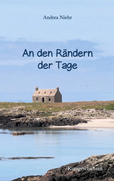 An Den RäNdern Der Tage | Kurzgeschichten | Andrea Niehr | Taschenbuch | 192 S.-image