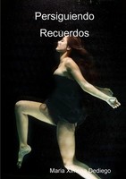 Persiguiendo Recuerdos Maria Ximena Dediego Taschenbuch Kartoniert / Broschiert