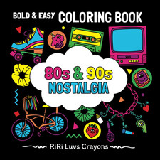 80S  90S Nostalgia Coloring Book: Bold  Easy Designs for Adults and Kids: Tota