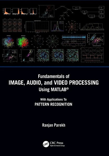 Ranjan Parekh | Fundamentals Of Image, Audio, And Video Processing Using Matlab®-image
