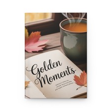 Golden Moments Hardcover Journal - Fall Inspired Diary, Autumn Leaves Notebook