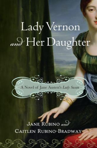 Lady Vernon and Her Daughter * A Novel of Jane Austen's Lady Susan (Hardcover) - Picture 1 of 1