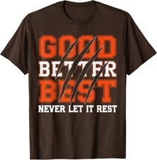 Good Better Best Never Let It Rest Motivation Bear Unisex T-Shirt
