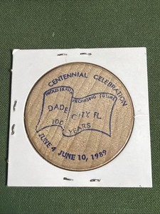 Obsolete 1989 Dade City Florida 100th Anniversary Souvenir Wooden Nickel