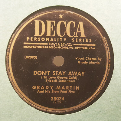 GRADY MARTIN Don't Stay Away/Get Up And Give DECCA 28074 78RPM HEAR