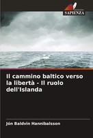 Il Cammino Baltico Verso La Libertà - Il Ruolo Dell'islanda Hannibalsson Buch
