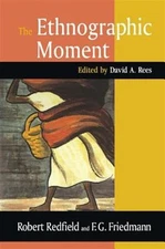 Ethnographic Moment, Paperback by Redfield, Robert, Like New Used, Free shipp...