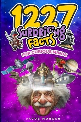 Jacob Morgan 1227 Facts for Curious Minds (Paperback)