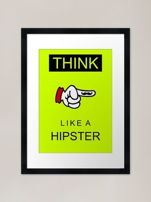 Think like a hipster VRS2 gerahmtes Ar gerahmtes Wandbild Poster Leinwanddruck Bild