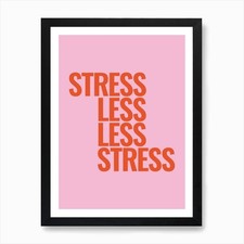 Pink And Red Stress Less Typographi Framed Wall Art Poster Canvas Print Picture