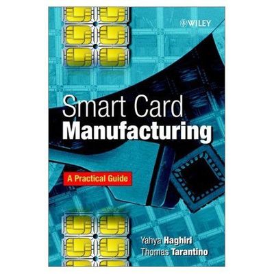 Smart Card Manufacturing: A Practical Guide by 