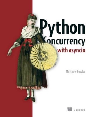 Python Concurrency with asyncio - Paperback By Fowler, Matthew - VERY GOOD
