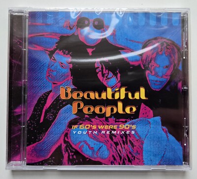 Beautiful People - If 60's Were 90's : Youth Remixes - CD NEW & SEALED