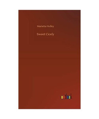 Sweet Cicely, Marietta Holley
