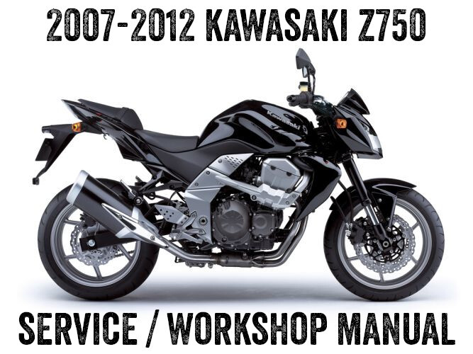 2007-2012 Kawasaki Z750 Z 750 ZR750 Repair Workshop Service Manual