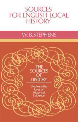 Sources for English Local History Stephens Paperback Cambridge University Press