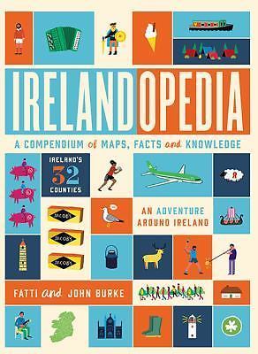 Irelandopedia : A Compendium of Map, Facts and Knowledge by John Burke and ...