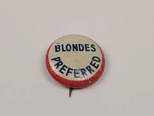 Vintage Blondes Preferred Pin Back Button Rare Old Retro Accessory Pinback 1"