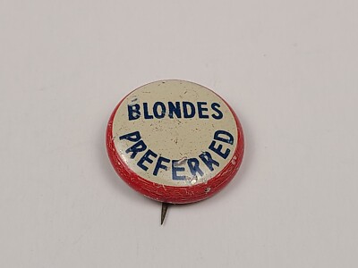 Vintage Blondes Preferred Pin Back Button Rare Old Retro Accessory Pinback 1''