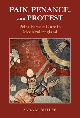 Pain, Penance, and Protest: Peine Forte Et Dure Buch Cambridge University Press