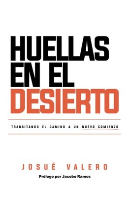 Huellas en el Desierto: Transitando el camino a un nuevo comienzo (Spanish E...