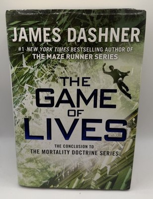The Game of Lives (The Mortality Doctrine, Book Three) By James Dashner