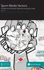 Sport Media Vectors: Gender and Diversity, Reconstructing the Field by L...
