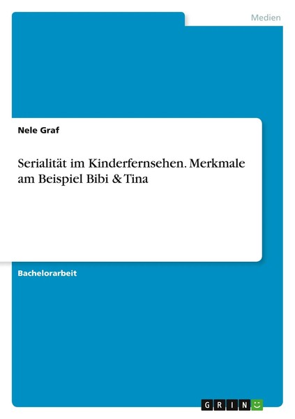 Nele Graf | SerialitäT Im Kinderfernsehen. Merkmale Am Beispiel Bibi & Tina-image
